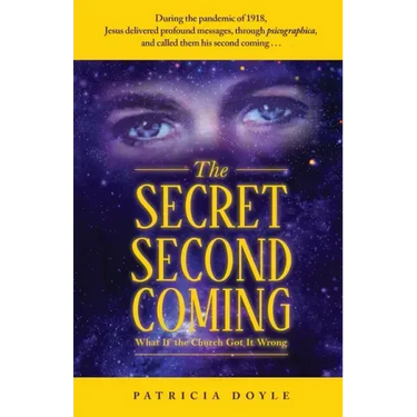 The Secret Second Coming: What If the Church Got It Wrong