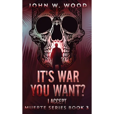 It's War You Want? I Accept