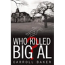 Who Killed Big Al?