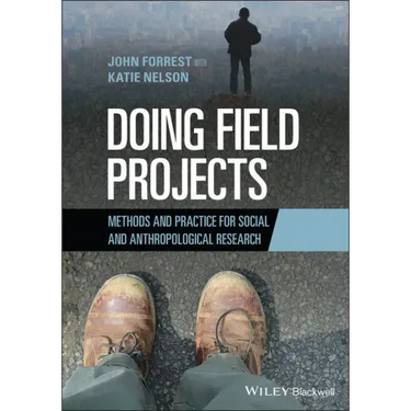 Doing Field Projects: Methods and Practice for Social and Anthropological Research