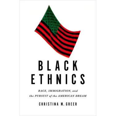 Black Ethnics: Race, Immigration, and the Pursuit of the American Dream