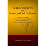 Wandering Jews and Scattered Sri Lankans: Viewing Sri Lankans of the Gulf Cooperation Council through the Lens of the Old Testament Jewish Diaspora