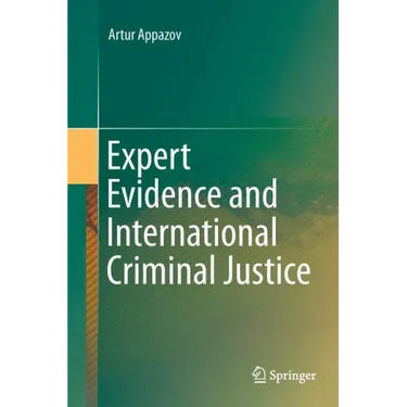 Expert Evidence and International Criminal Justice