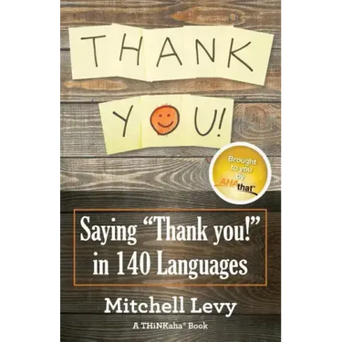 Thank You!: Saying "Thank You!" in 140 Languages