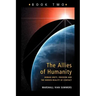 Allies of Humanity Book Two: Human Unity, Freedom and the Hidden Reality of Contact