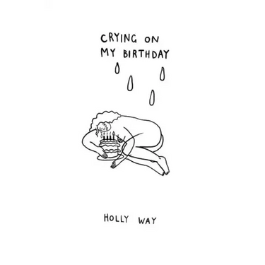 Crying on My Birthday