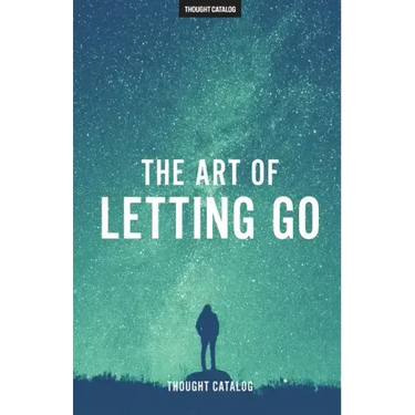 The Art of Letting Go