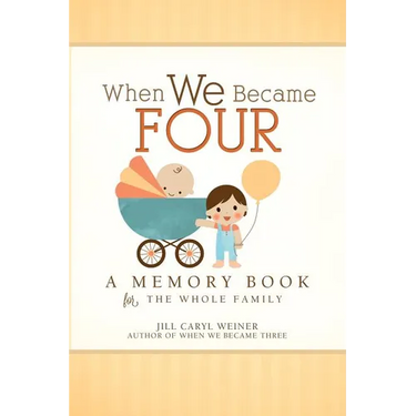 When We Became Four: A Memory Book for the Whole Family