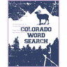 Colorado Word Search: Novelty Gift about the Colorful State for Puzzle Book Enthusiast
