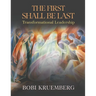 The First Shall Be Last: Transformational Leadership