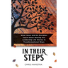 In Their Steps: What Jesus and His Disciples Teach Us about Sharing Our Leadership Life Stories in Transformational Ways