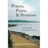 Prayer, Praise & Promises: A Daily Walk Through the Psalms
