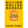 Billion Dollar Burger: Inside Big Tech's Race for the Future of Food