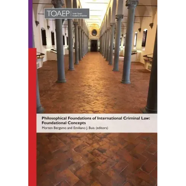 Philosophical Foundations of International Criminal Law: Foundational Concepts