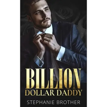 Billion Dollar Daddy: A Billionaire Romance