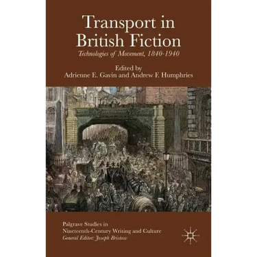 Transport in British Fiction: Technologies of Movement, 1840-1940