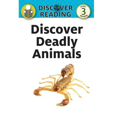 Discover Deadly Animals: Level 3 Reader