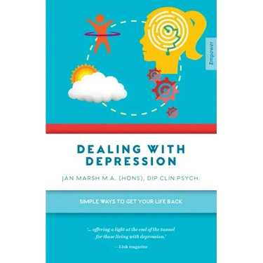 Dealing with Depression: Simple Ways to Get Your Life Back