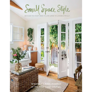Small Space Style: Because You Don't Need to Live Large to Live Beautifully