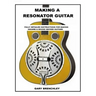 Making Resonator Guitar