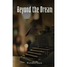 Beyond the Dream