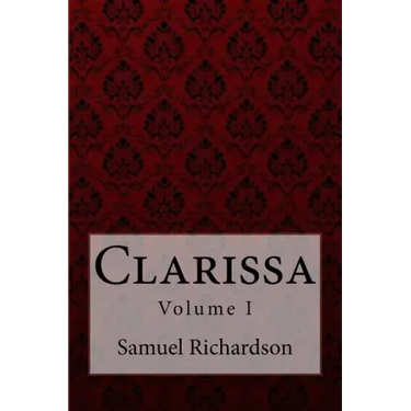 Clarissa Volume I Samuel Richardson
