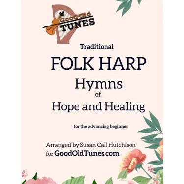 Traditional FOLK HARP Hymns of Hope and Healing