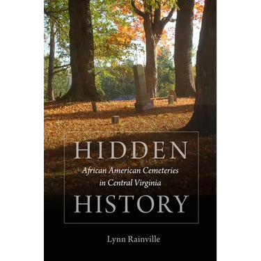 Hidden History: African American Cemeteries in Central Virginia