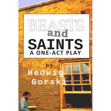 Beasts and Saints: One-Act Play