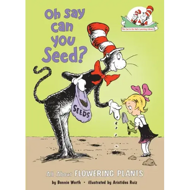 Oh Say Can You Seed? All about Flowering Plants