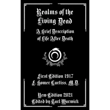 Realms of the Living Dead: A Brief Description of Life After Death