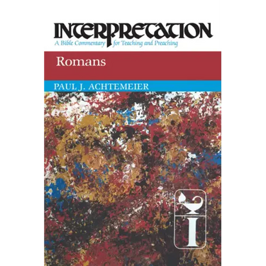 Romans: Interpretation: A Bible Commentary for Teaching and Preaching