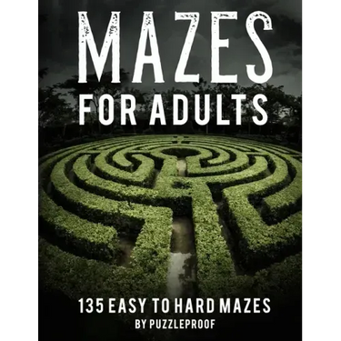 Maze Book For Adults Easy To Hard: Hours Of Fun. 135 Mazes To Relieve Stress, Help To Relax Your Mind And Focus Better. Solutions To Puzzles At The Ba