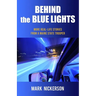 Behind The Blue Lights