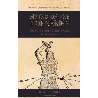 Myths of the Norsemen: From the Eddas and Sagas (Illustrated)