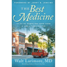 The Best Medicine: Tales of Humor and Hope from a Small-Town Doctor