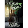 A Slash of Emerald