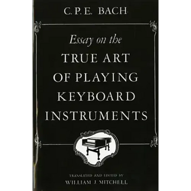 Essay on the True Art of Playing Keyboard Instruments