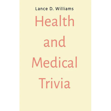 Health and Medical Trivia