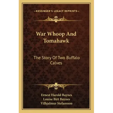 War Whoop and Tomahawk: The Story of Two Buffalo Calves