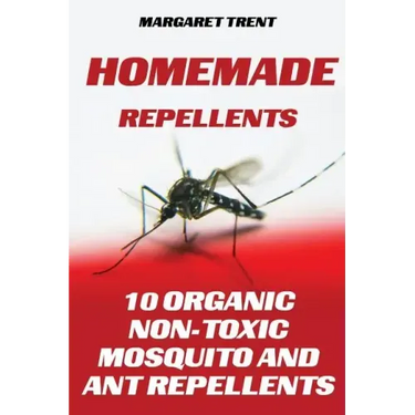 Homemade Repellents: 10 Organic Non-Toxic Mosquito and Ant Repellents