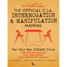 The Official CIA Interrogation & Manipulation Manual: The Cold War KUBARK Files - Updated 2014 Release, Full-Size Edition, Newly Indexed with Glossary
