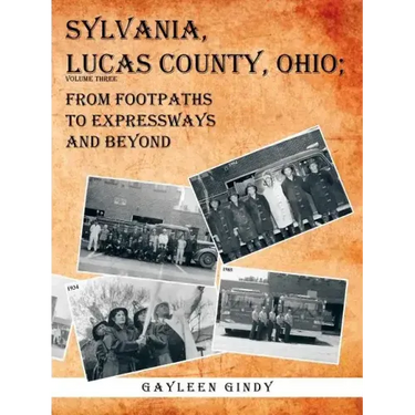 Sylvania, Lucas County, Ohio;: From Footpaths to Expressways and Beyond