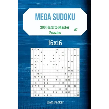 Mega Sudoku 16x16 - 200 Hard to Master Puzzles vol.7