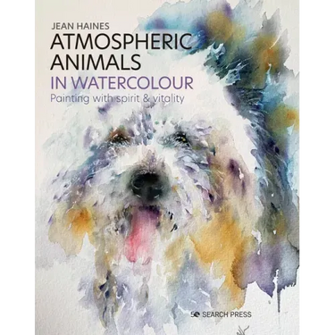 Atmospheric Animals in Watercolour: Painting with Spirit & Vitality