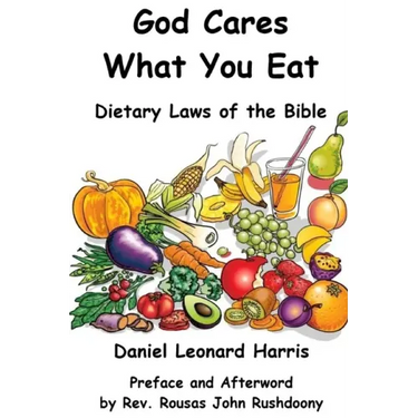 God Cares What You Eat - Dietary Laws of the Bible