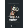 Yours Ever, Freeman: The Wisdom of Freeman Dyson