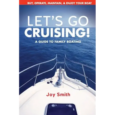 Let's Go Cruising!: A Guide to Family Boating