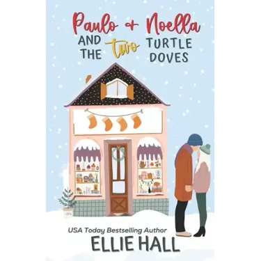 Paulo & Noella and the Two Turtle Doves: Small town, feel good, romantic comedy
