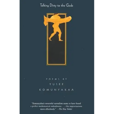 Talking Dirty to the Gods: Poems
